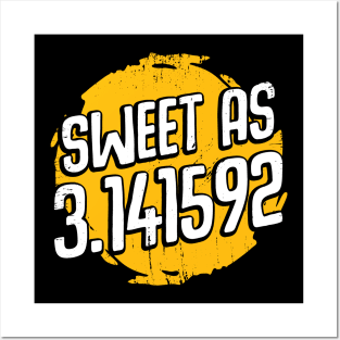 Sweet As 3.14 Pi Day Mathematician Gift Posters and Art